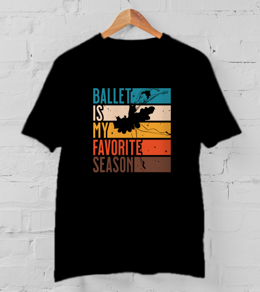Ballet Is My Favorite Season Retro Striped Dancing T-Shirt