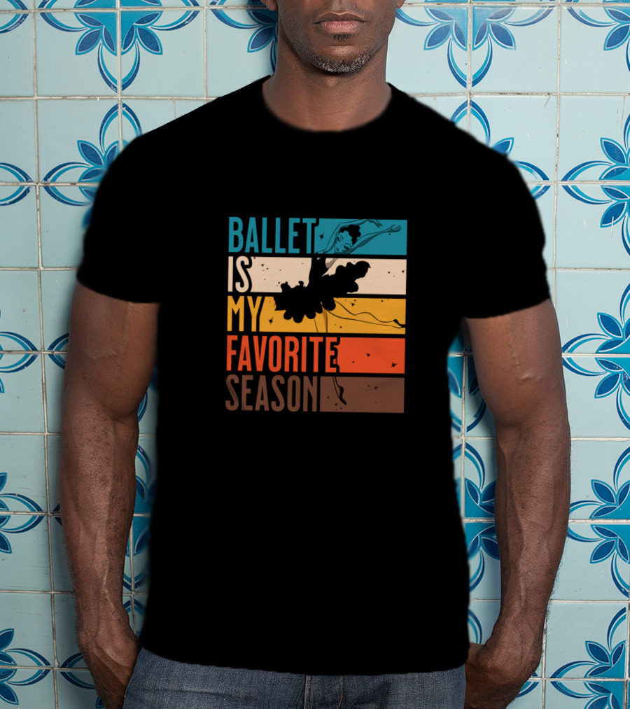 Ballet Is My Favorite Season Retro Striped Dancing T-Shirt