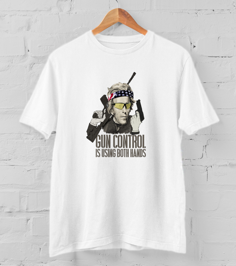 Gun Control Is Using Both Hands Andrew Jackson American Flag Sunglasses Bandana Rifle T-Shirt