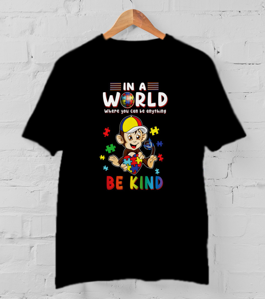 In A World Where You Can Be Anything Be Kind Puzzle Monkey T-Shirt