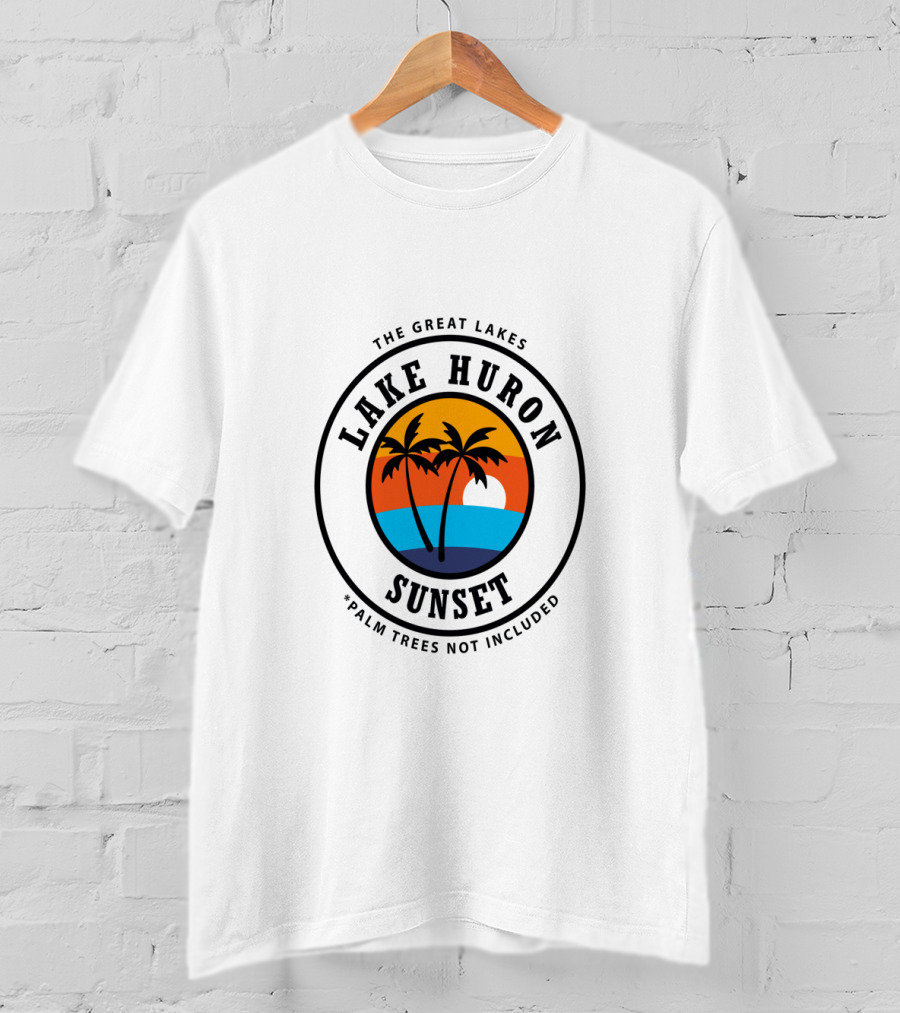 The Great Lakes Lake Huron Sunset Palm Trees Not Included T-Shirt