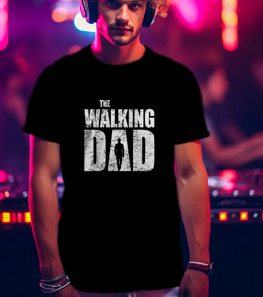 The Walking Dad Father's Day T-Shirt