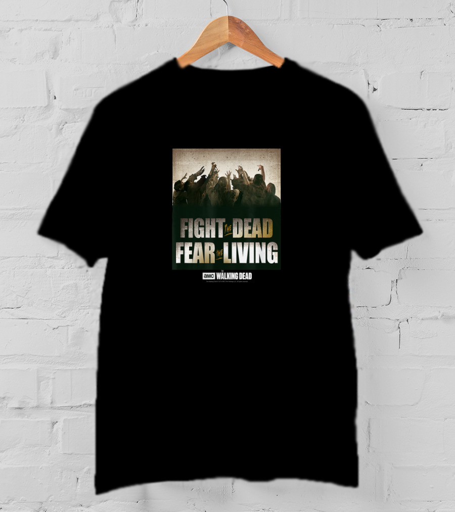 Fight The Dead Fear The Living AMC Walking Dead T-Shirt