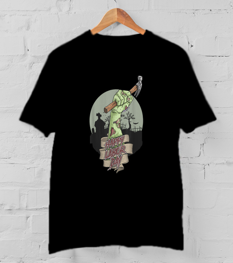 Happy Labor Day Zombie Graveyard Hammer T-Shirt