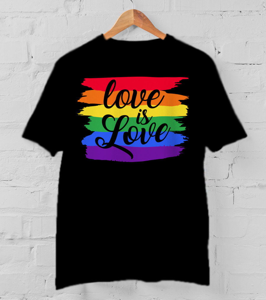 Love Is Love Rainbow Flag Colorful Pride T-Shirt