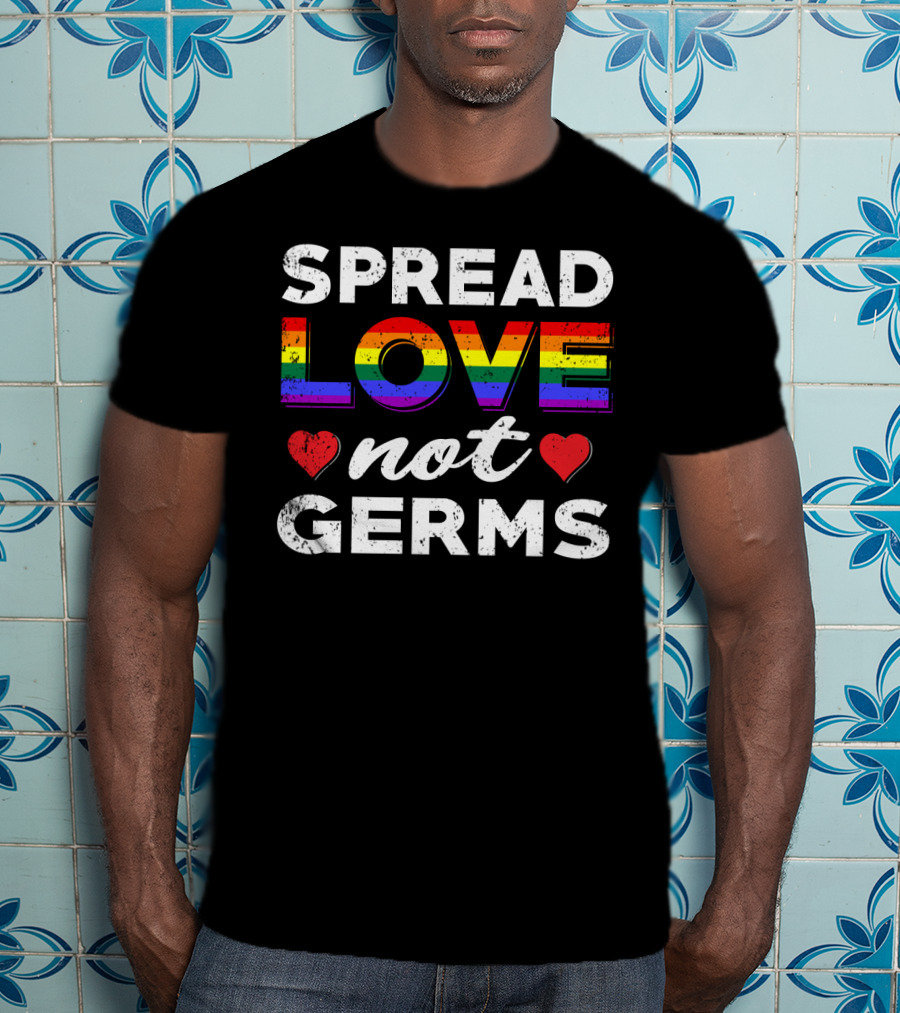 SPREAD LOVE NOT GERMS Rainbow Hearts T-Shirt