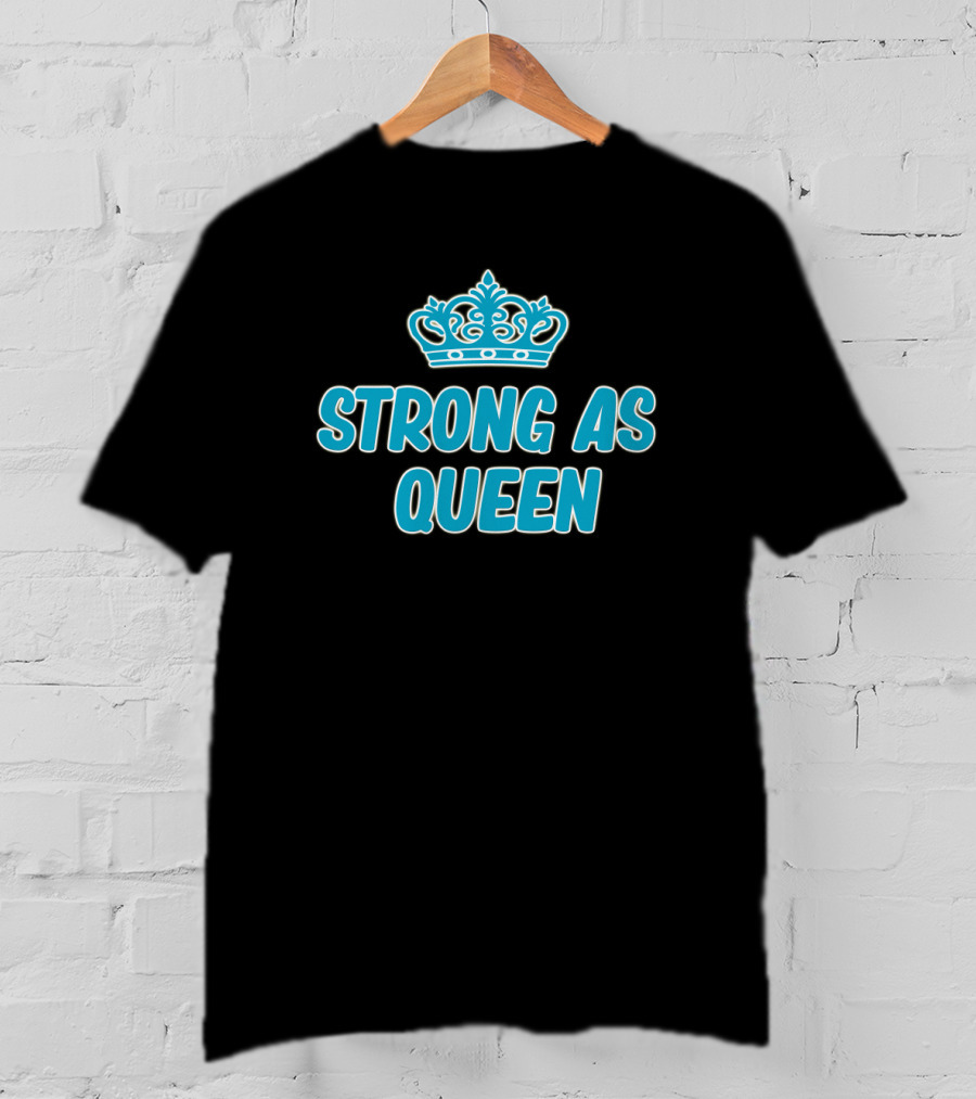 Strong As Queen Crown T-Shirt