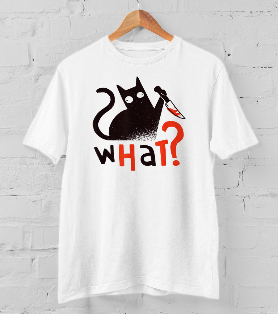 Bad Cat What? For Cat Lovers T-Shirt