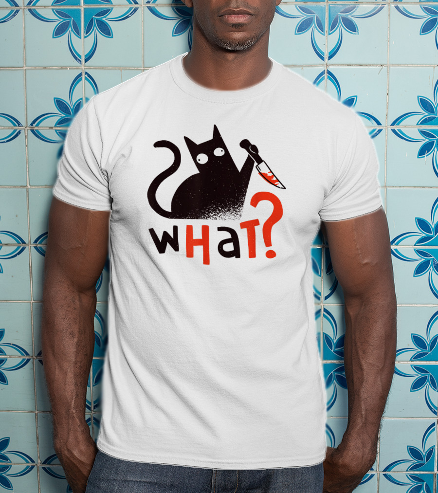 Bad Cat What? For Cat Lovers T-Shirt
