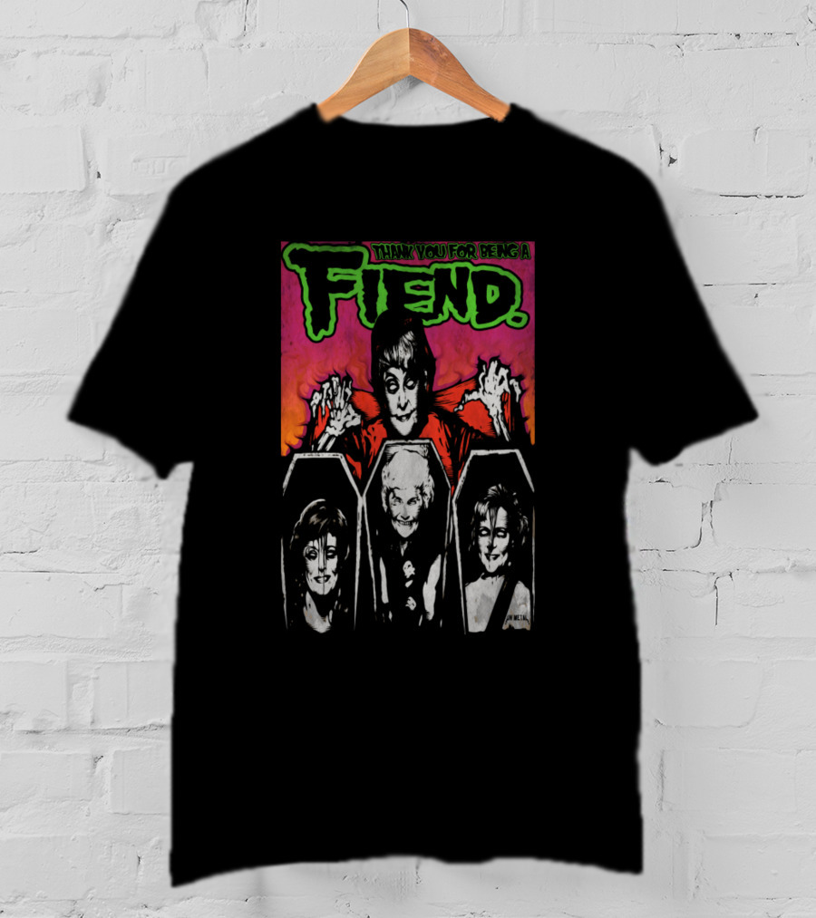 Golden Girls Thank You For Being A Fiend Horror Coffin Scene T-Shirt