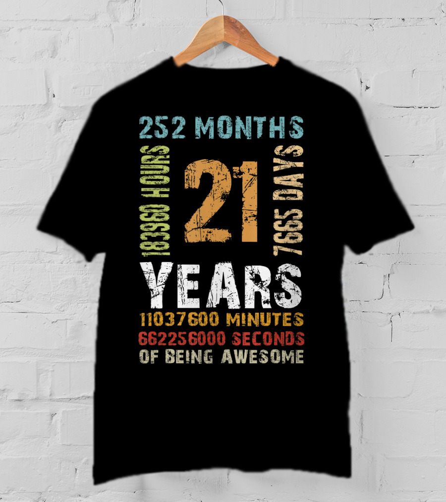21st Birthday 21 Years Old 252 Months 183960 Hours 7665 Days Vintage Decor Mens T-Shirt