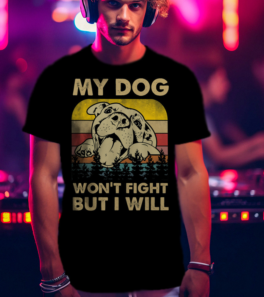 My Dog Won't Fight But I Will Vintage Pitbull Retro Sunset Forest T-Shirt