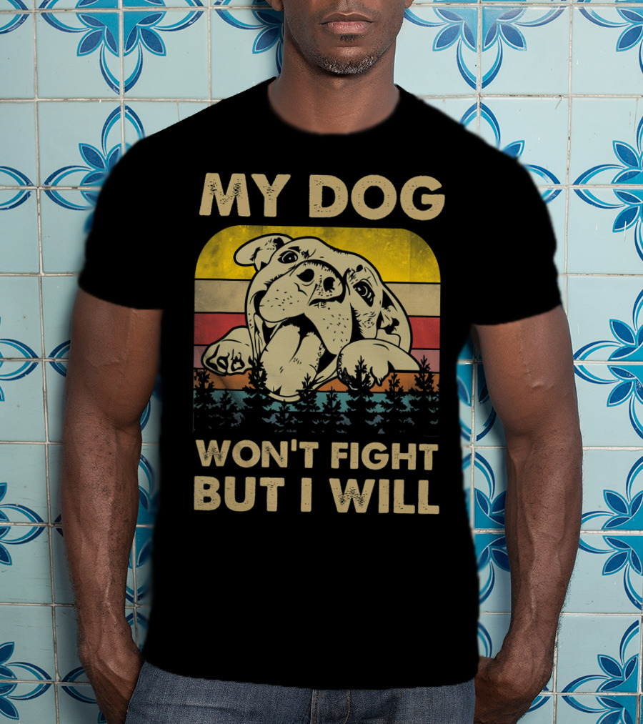 My Dog Won't Fight But I Will Vintage Pitbull Retro Sunset Forest T-Shirt