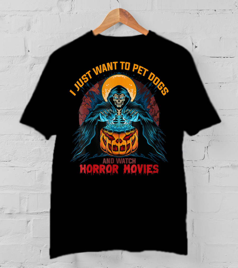 I Just Want To Pet Dogs And Watch Horror Movies Grim Reaper Pumpkin T-Shirt