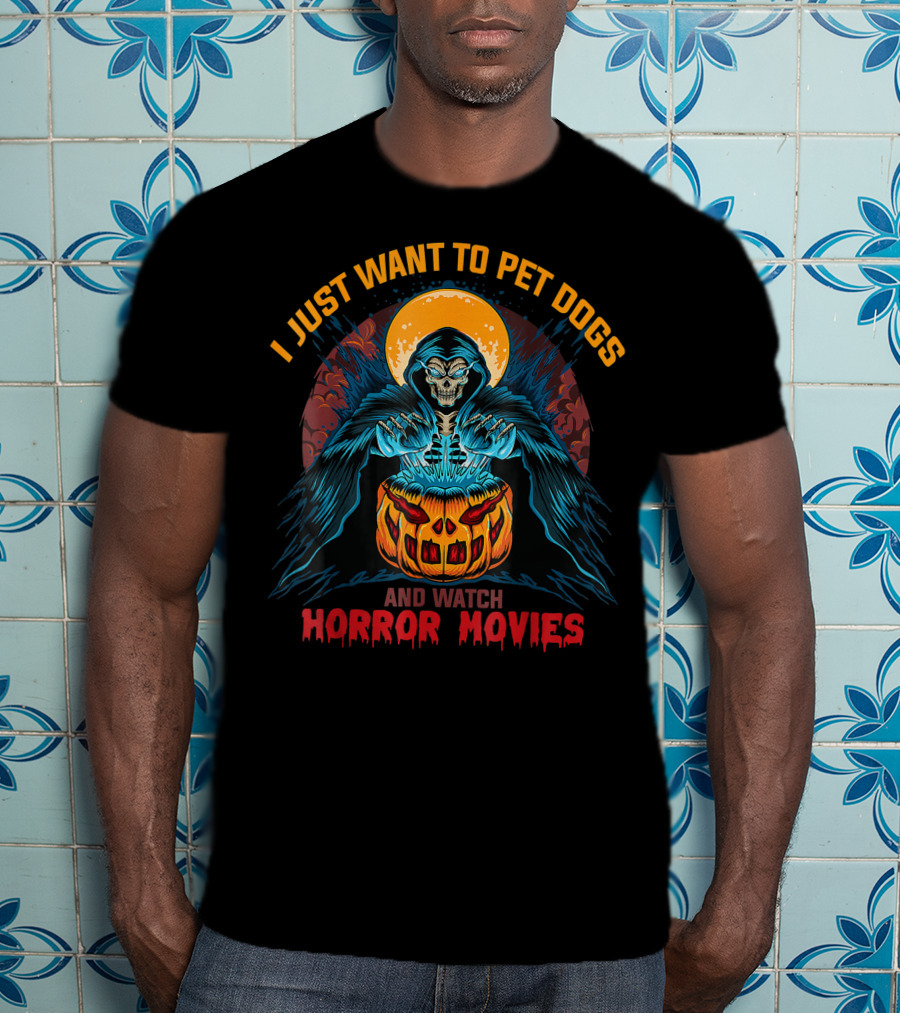 I Just Want To Pet Dogs And Watch Horror Movies Grim Reaper Pumpkin T-Shirt