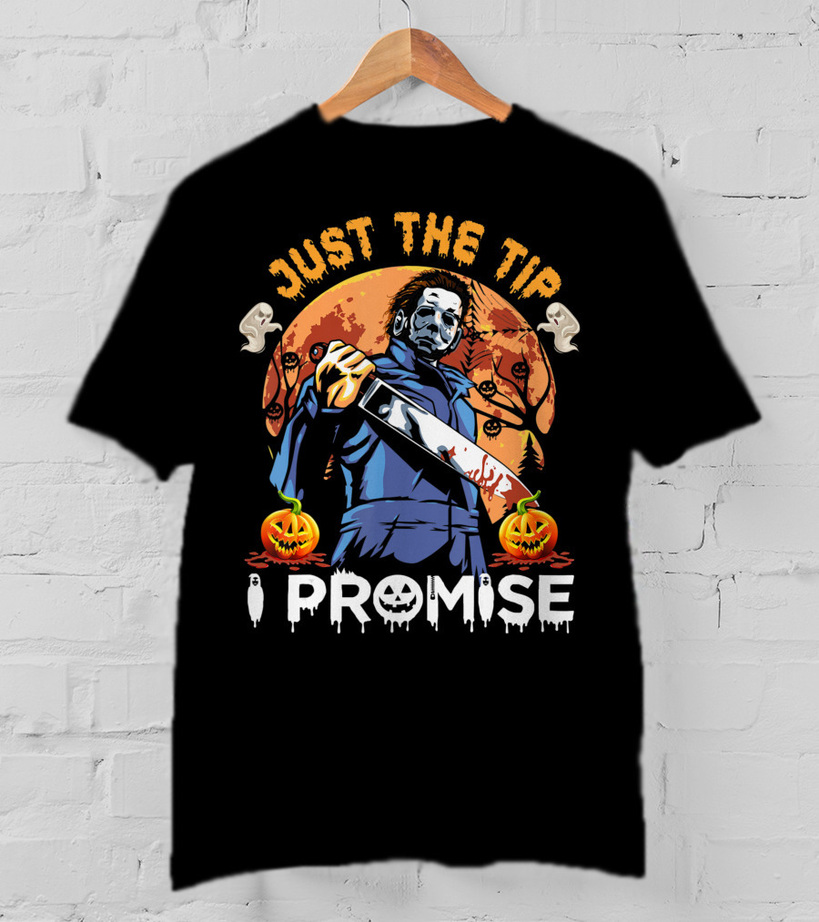 Just The Tip I Promise Halloween Horror Knife Pumpkins T-Shirt