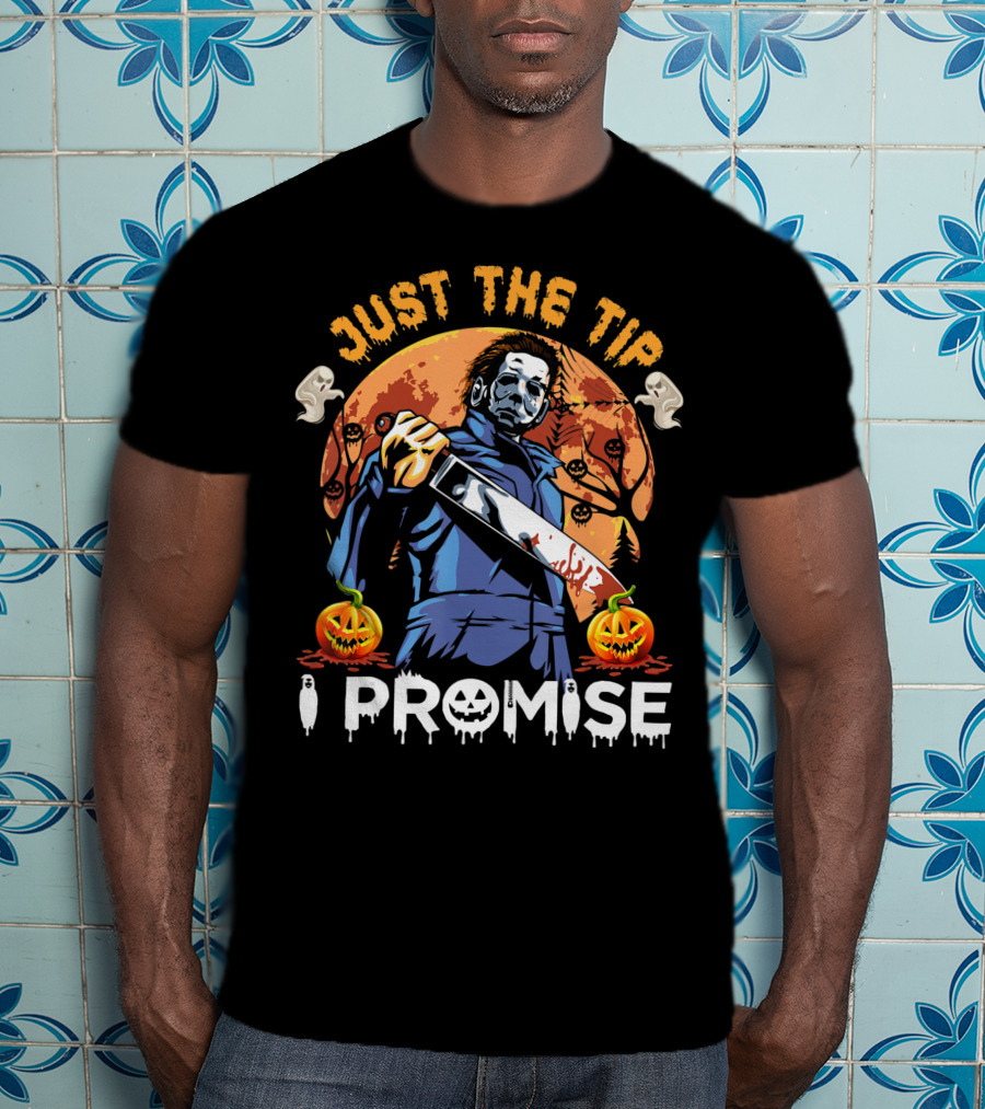 Just The Tip I Promise Halloween Horror Knife Pumpkins T-Shirt