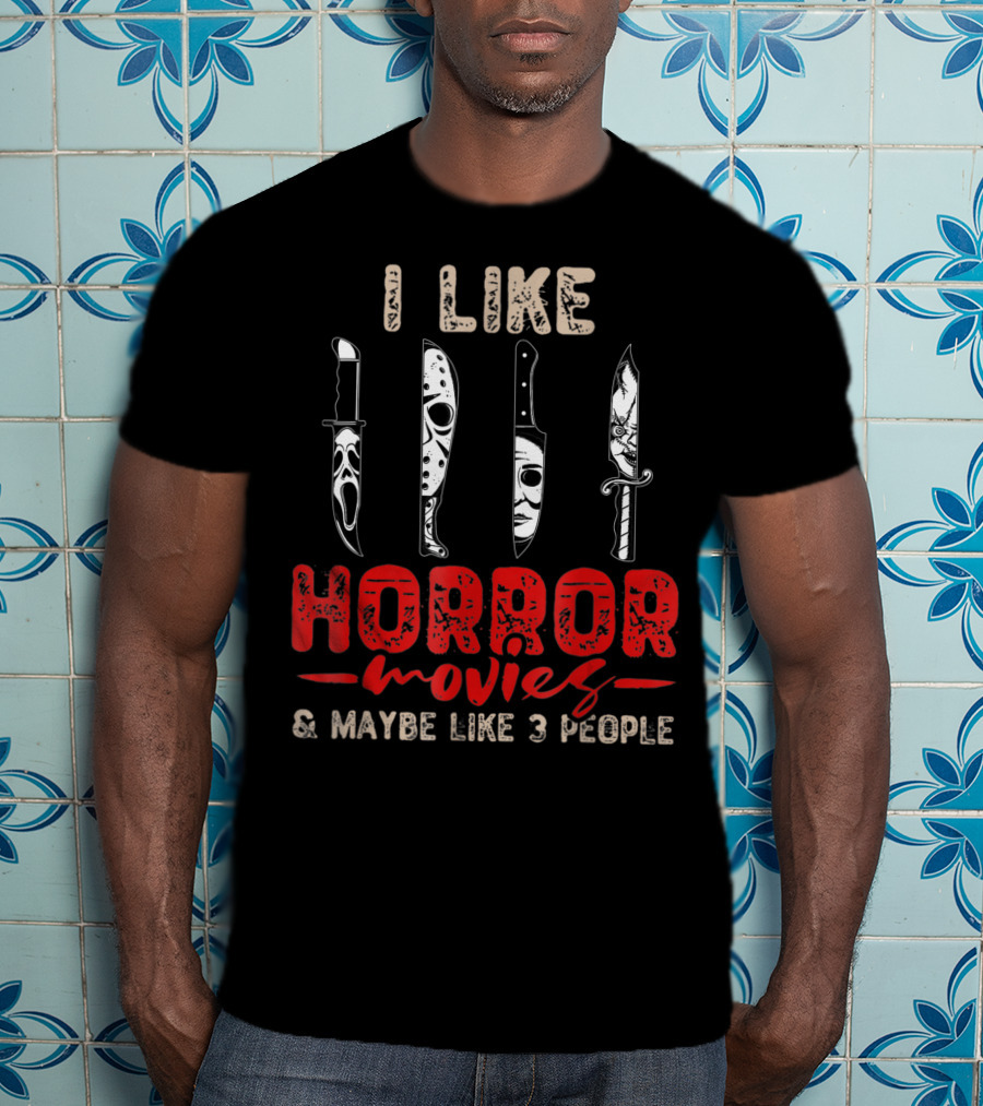 I Like Horror Movies Knives Machete Friday Halloween T-Shirt