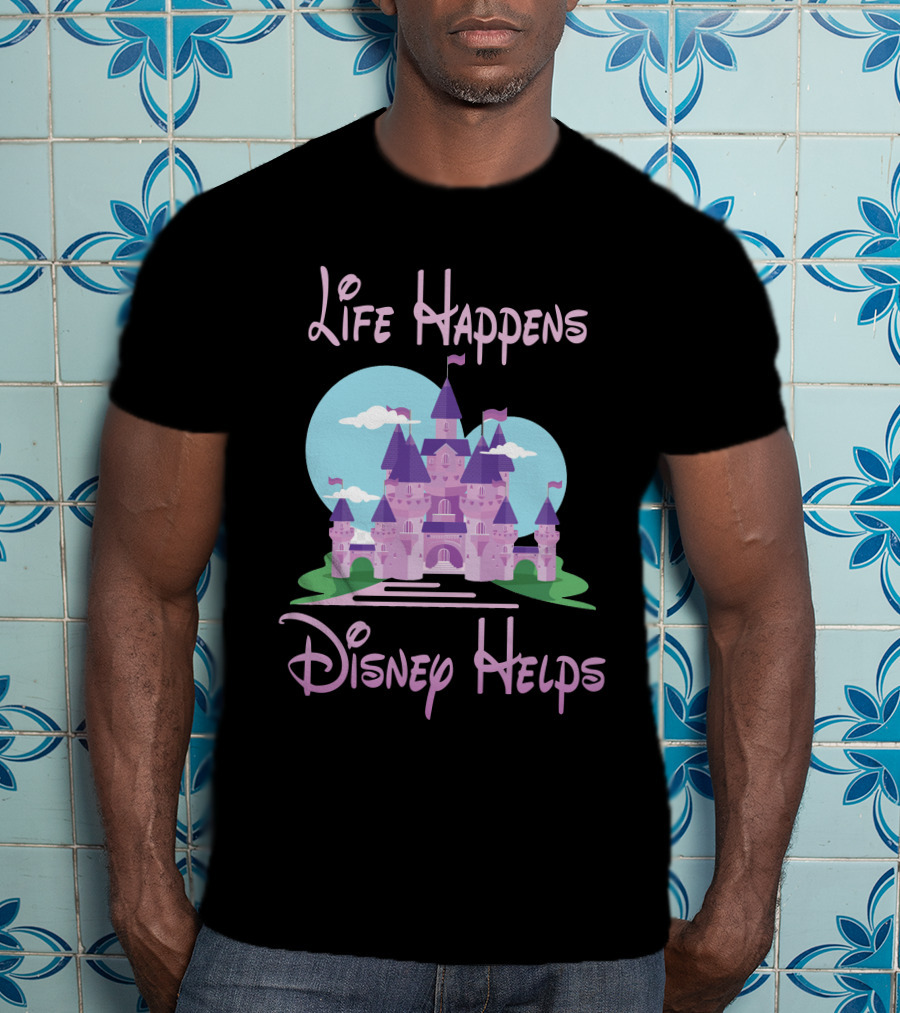 Life Happens Disney Helps Castle T-Shirt