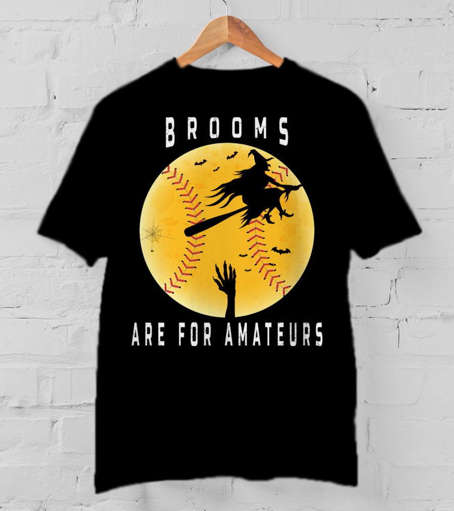 Halloween Brooms Baseball Witch Moon Hand Are For Amateurs T-Shirt