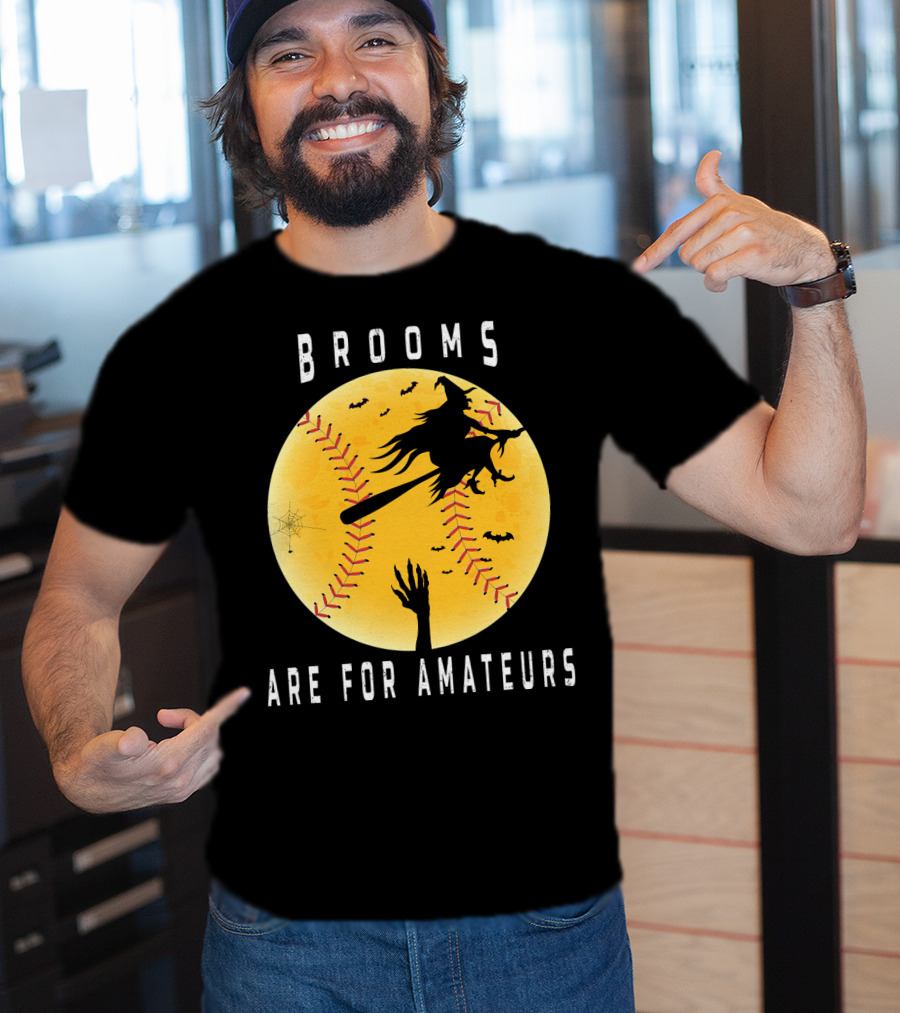Halloween Brooms Baseball Witch Moon Hand Are For Amateurs T-Shirt