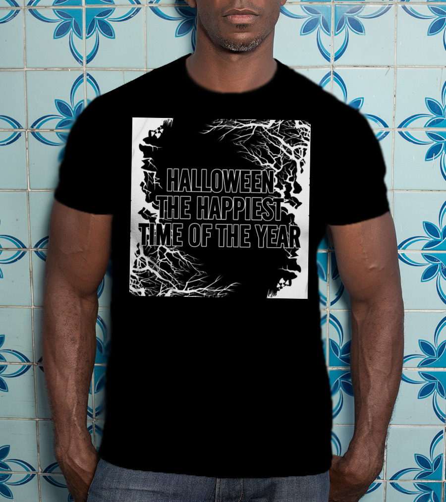 Halloween The Happiest Time Of The Year T-Shirt