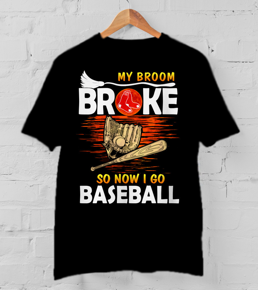 My Broom Broke Red Sox Baseball Moon Glove Bat T-Shirt