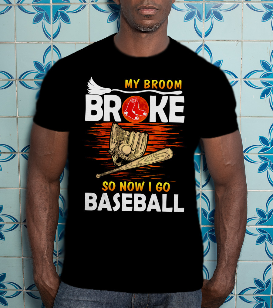 My Broom Broke Red Sox Baseball Moon Glove Bat T-Shirt
