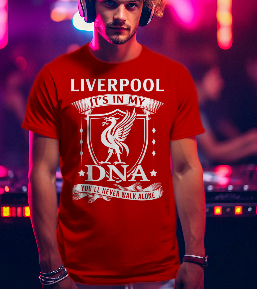 Liverpool It's IN My Dna You'll Never Walk Alone T-Shirt