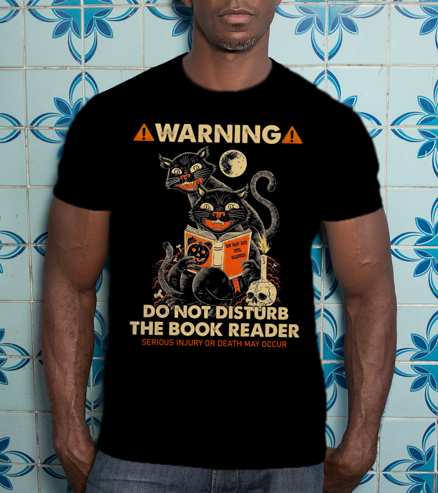 Warning Do Not Disturb The Book Reader Serious Injury Or Death May Occur Spooky Cats Moon Skull Halloween 2008 T-Shirt