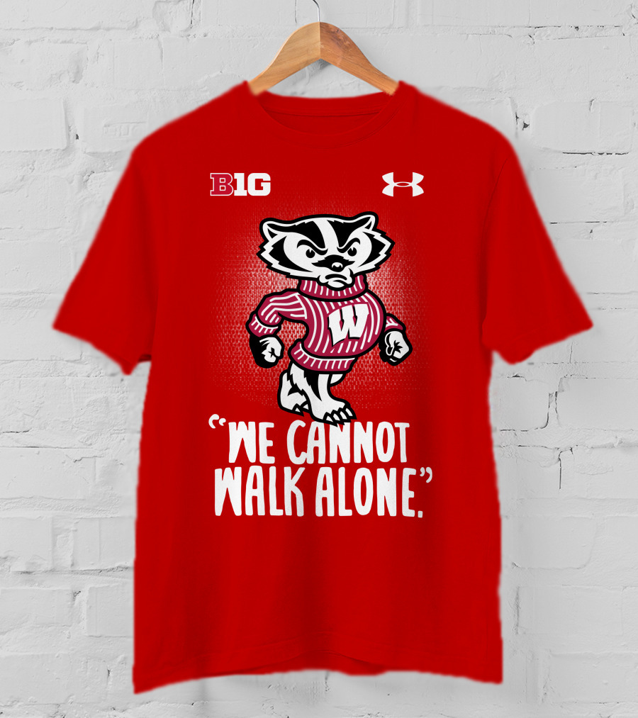 B1G Under Armour We Cannot Walk Alone Bucky Badger T-Shirt