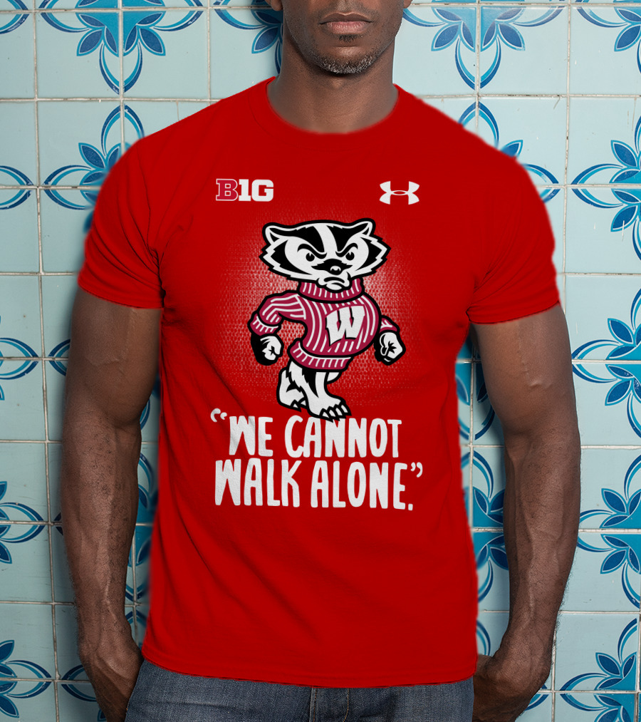 B1G Under Armour We Cannot Walk Alone Bucky Badger T-Shirt