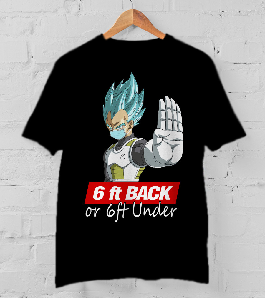 6 Ft Back Or 6 Ft Under Vegeta With Mask T-Shirt