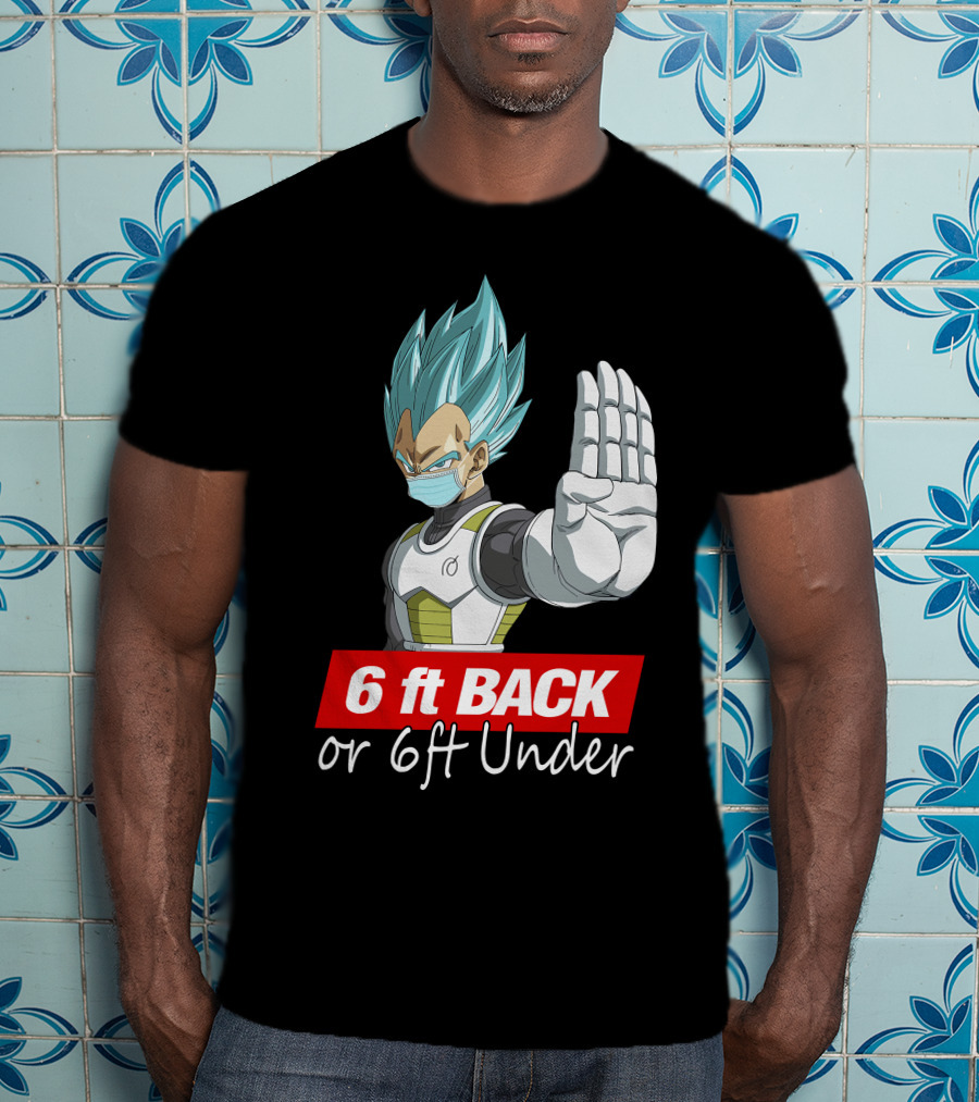 6 Ft Back Or 6 Ft Under Vegeta With Mask T-Shirt