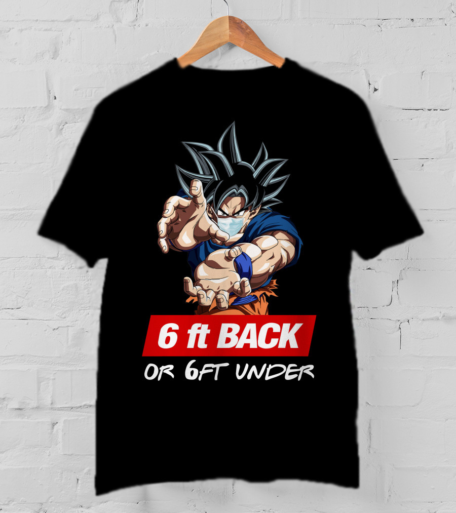 GOKU 6ft BACK OR 6FT UNDER Masked Super Saiyan T-Shirt