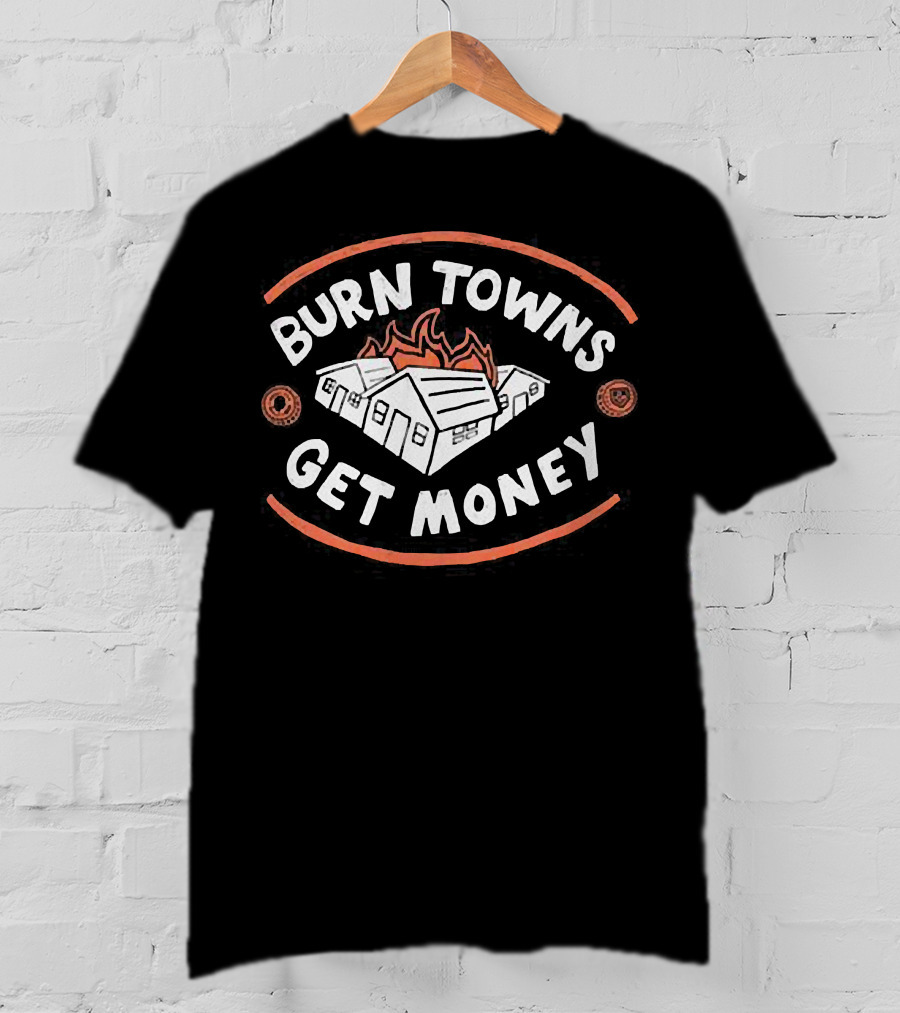 Burn Towns Get Money Dimension 20 Merch T-Shirt