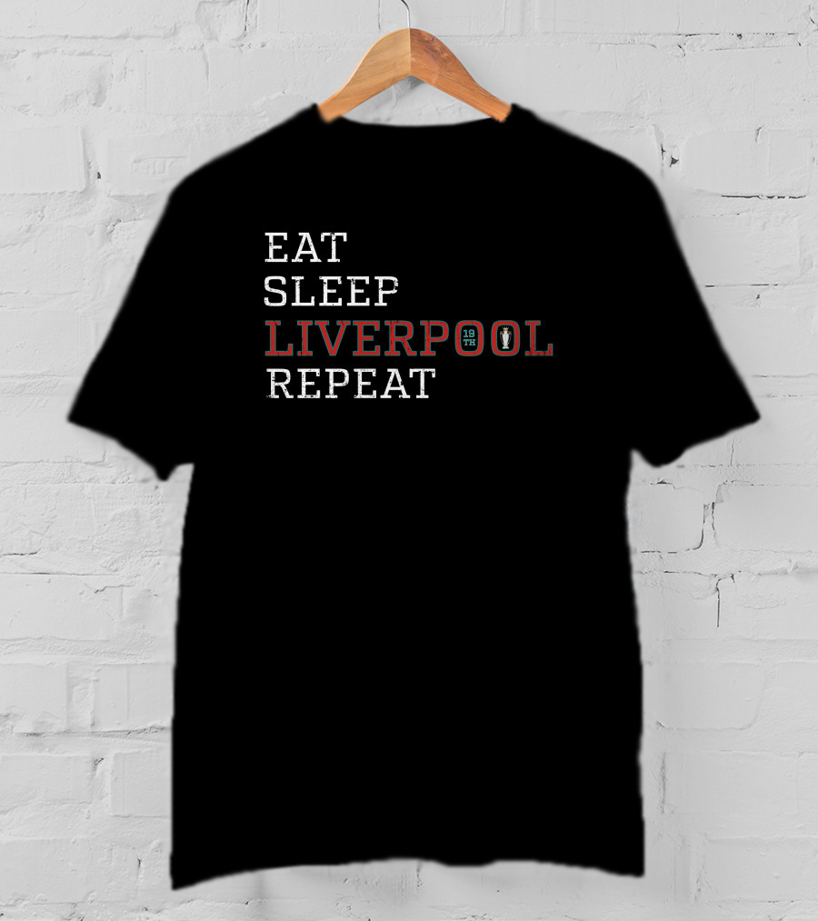 EAT SLEEP LIVERPOOL 19 TIMES REPEAT T-Shirt