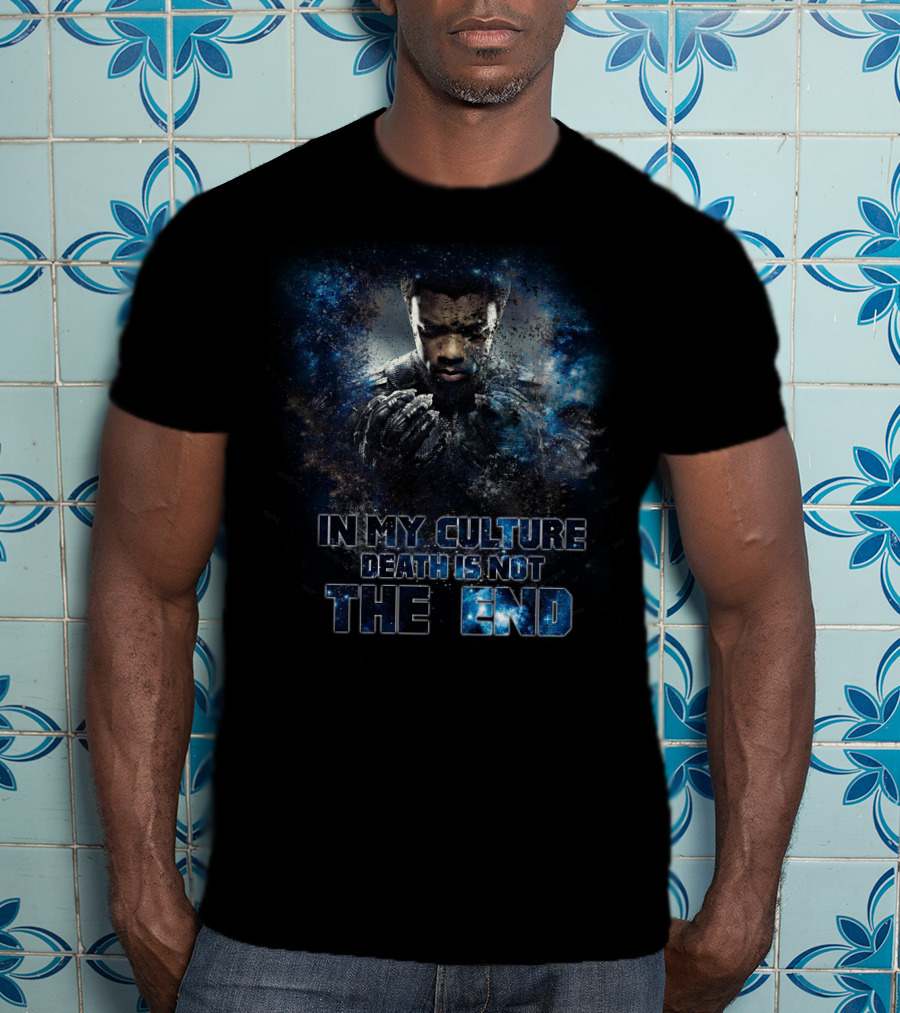 Black Panther In My Culture Death Is Not The End T-Shirt