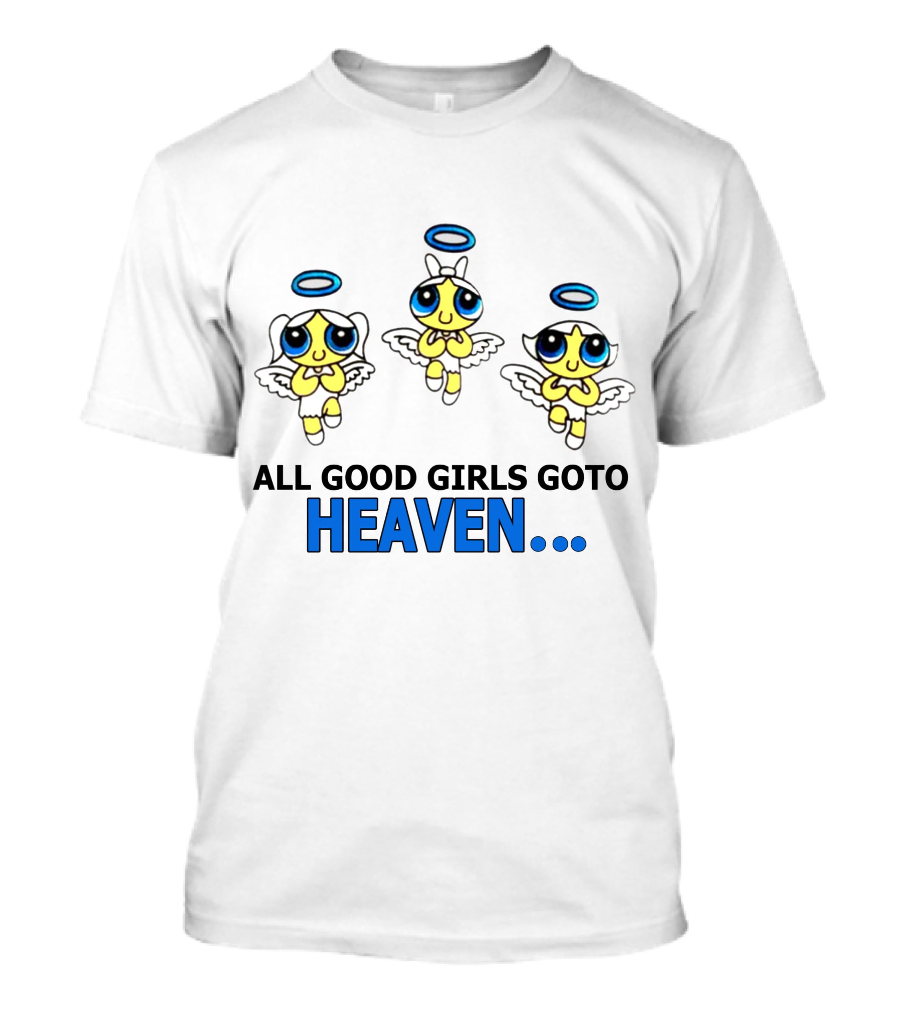 All Good Girls Go To Heaven Angel Cartoon Trio T-Shirt