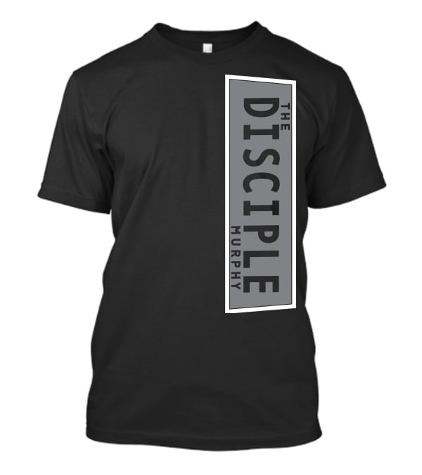Murphy The Disciple T-Shirt