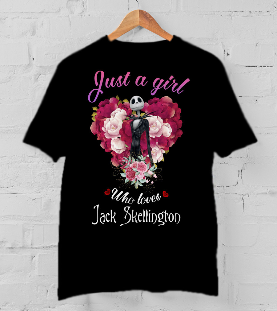 Just A Girl Who Loves Jack Skellington With Heart And Flowers T-Shirt