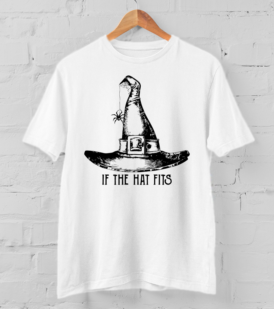 If The Hat Fits Witch Hat With Spider Halloween T-Shirt