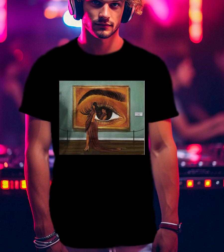 Beauty Is In The Eye Of The Beholder Woman Reflected In Large Eye Painting T-Shirt