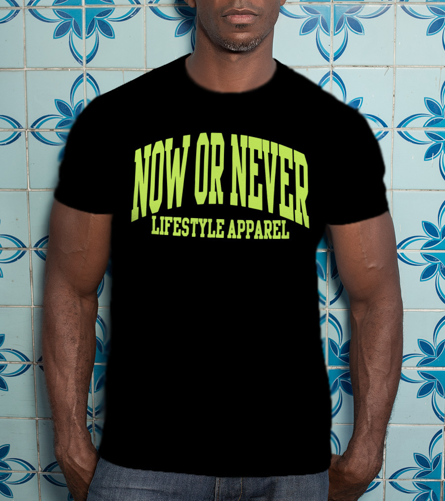 Now OR Never Lifestyle T-Shirt