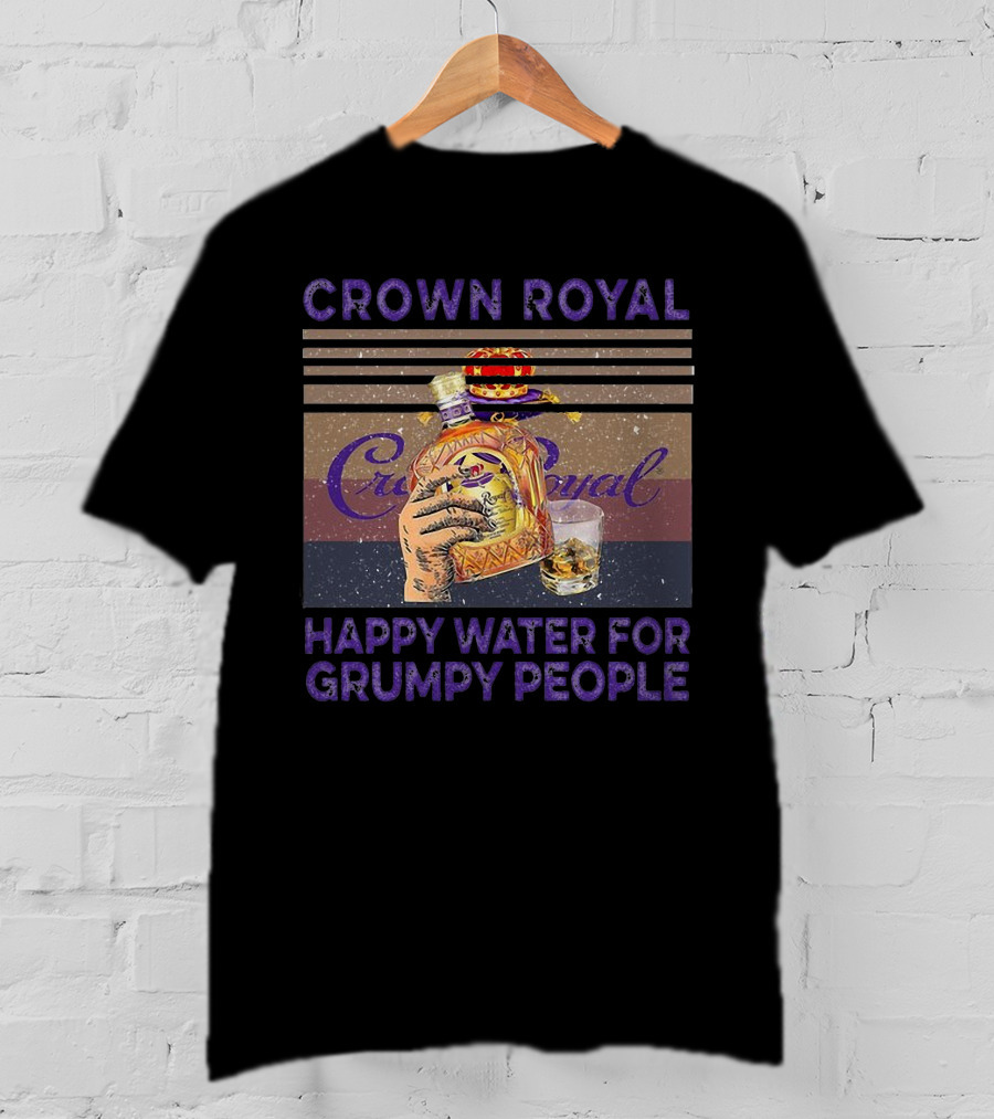 Crown Royal Happy Water For Grumpy People Vintage Bottle T-Shirt