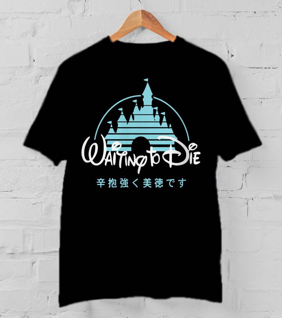 Disney Castle Waiting To Die Kanji Text T-Shirt