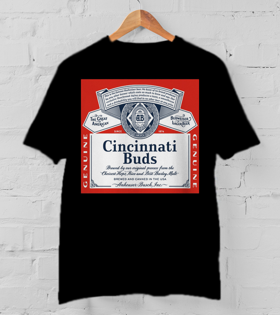 Cincinnati Buds Budweiser Lager Beer Label Genuine Anheuser Busch T-Shirt
