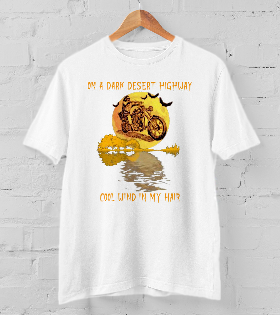 On A Dark Desert Highway Cool Wind In My Hair Biker With Full Moon And Bats T-Shirt