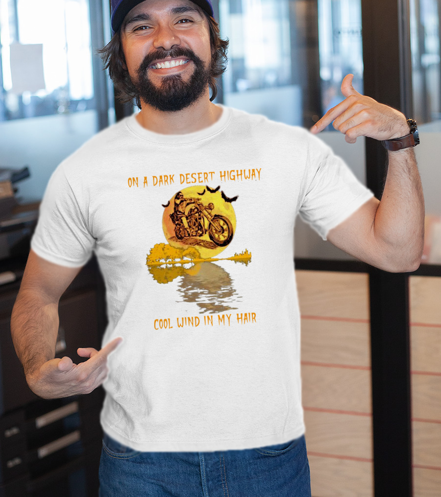 On A Dark Desert Highway Cool Wind In My Hair Biker With Full Moon And Bats T-Shirt