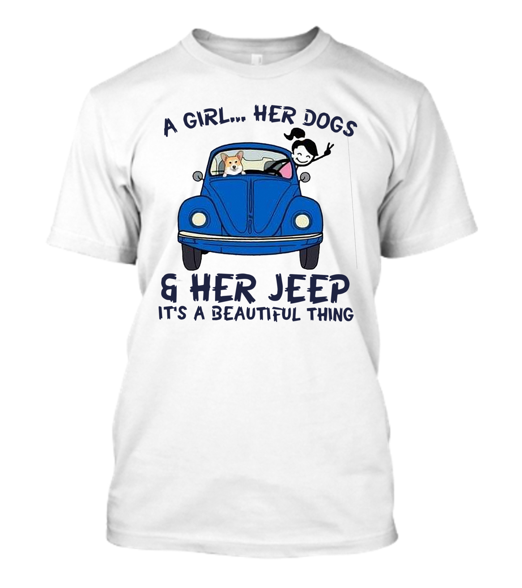 A Girl Her Dogs And Her Jeep It's A Beautiful Thing T-Shirt